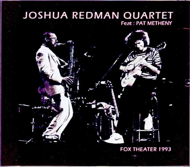 Joshua Redman Quartet,Pat Metheny ジョシュア・レッドマン パット・メセニー/CO,USA 1993 2Shows Complete FM Broadcast Edition
