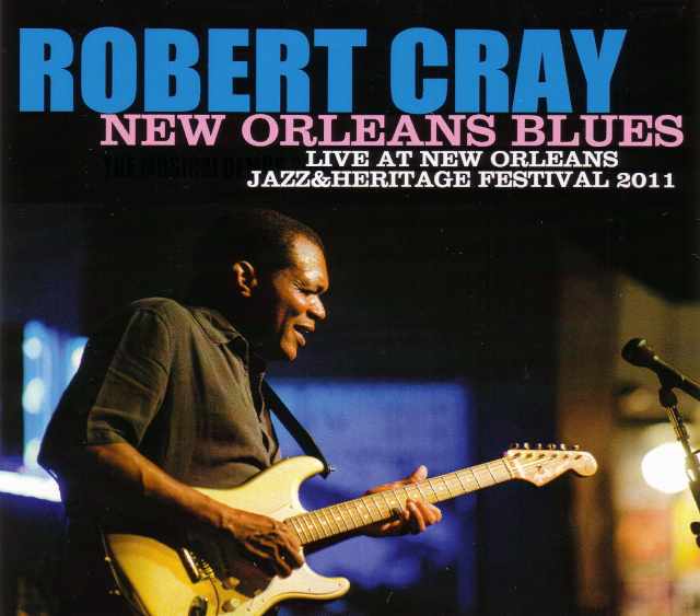 Robert Cray ロバート・クレイ/Luisiana,USA 2011