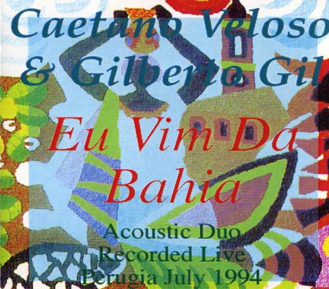 CAETANO VELOSO & GILBERTO GIL カエターノ・ヴェローゾ/EU VIM DA BAHIA