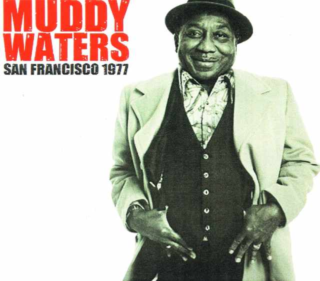 Muddy Waters マディ・ウォーターズ/California,USA 1977