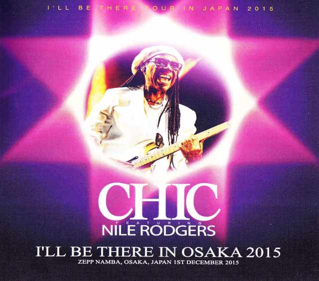 Chic,Nile Rodgers シック ナイル・ロジャース/Osaka,Japan 2015