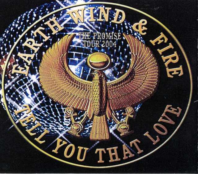 EARTH,WIND & FIRE アース・ウィンド&ファイヤー/THE PROMISE TOUR 2004