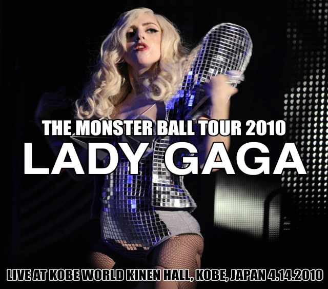 Lady Gaga レディ・ガガ/Hyogo,Japan 4.14.2010
