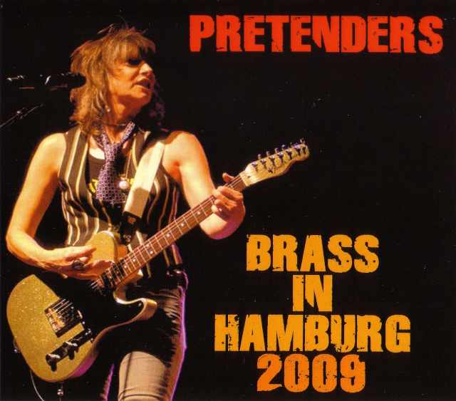 Pretenders プリテンダーズ/Germany 2009