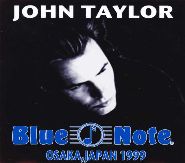 Johh Taylor ジョン・テイラー/Osaka,Japan 1999