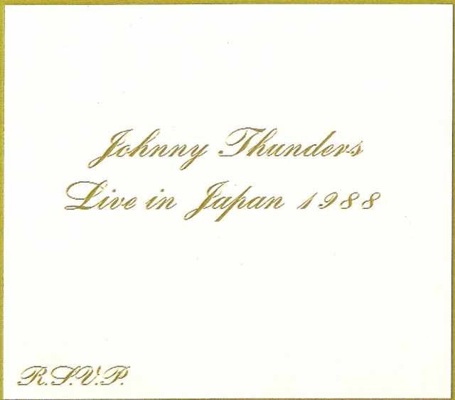 Johnny Thunders ジョニー・サンダース/Tokyo,Japan 1988