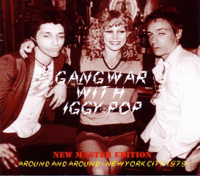 Gang War with Iggy Pop ギャング・ウォー/New York,USA 1979