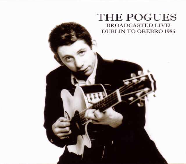 Pogues ポーグス/Ireland & Sweden 1985