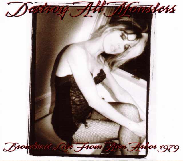 Destroy All Monsters デストロイ・オール・モンスターズ/Michigan,USA 1979