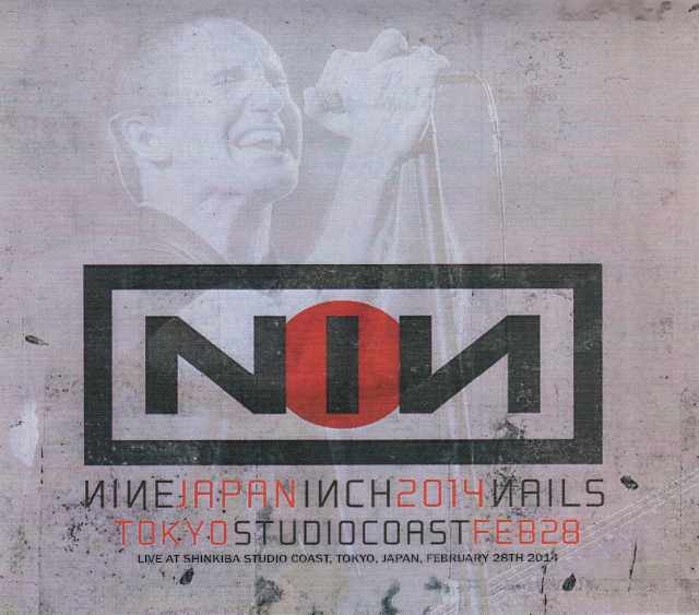 Nine inch Nails ナイン・インチ・ネイルズ/Tokyo,Japan 2.28.2014