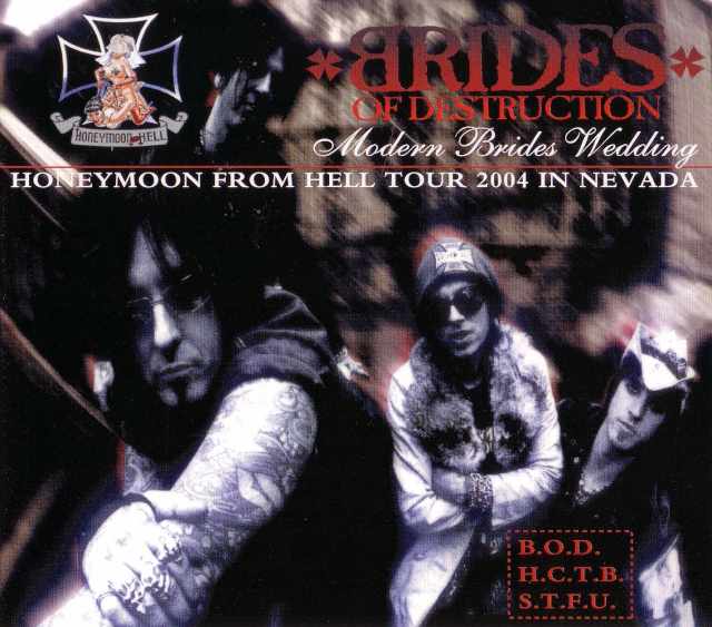 Brides of Destruction ブライズ・オブ・ディストラクション/Nevada,USA 2004
