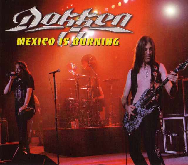 Dokken ドッケン/Mexico 2006 & California,USA 2008