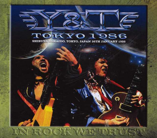 Y&T ワイ・アンド・ティー/Tokyo,Japan 1986