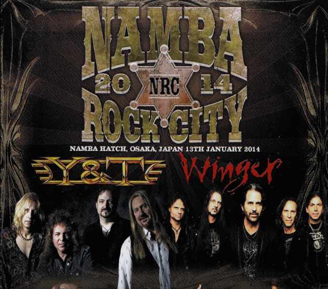 Y & T,Winger ワイ・アンドティー ウィンガー/Osaka,Japan 2014