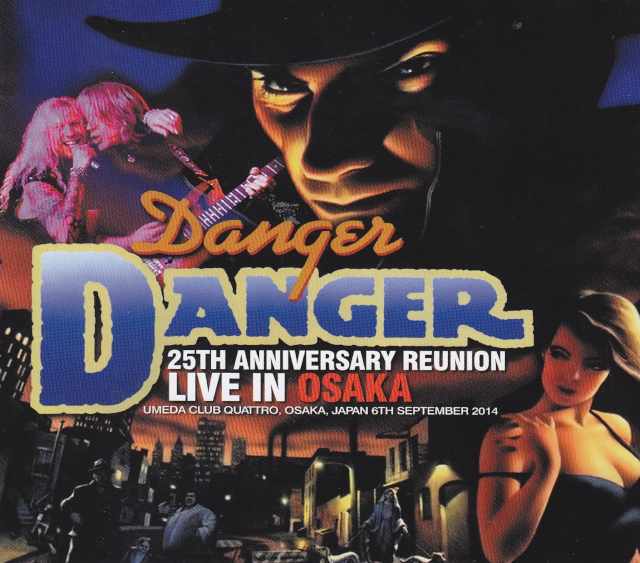 Danger Danger デンジャー・デンジャー/Osaka,Japan 2014