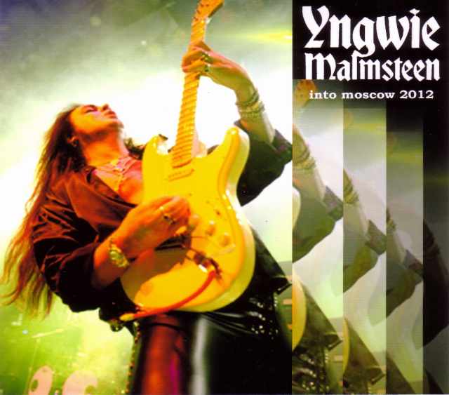 Yngwie Malmsteen インヴェイ・マルムスティーン/Russia 2012 & more
