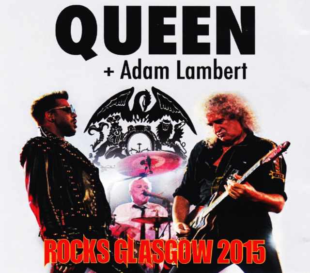 Queen,Adam Lambert クィーン アダム・ランバート/Scotland 2015