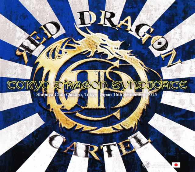 Red Doragon Cartel レッド・ドラゴン・カーテル/Tokyo,Japan 2015