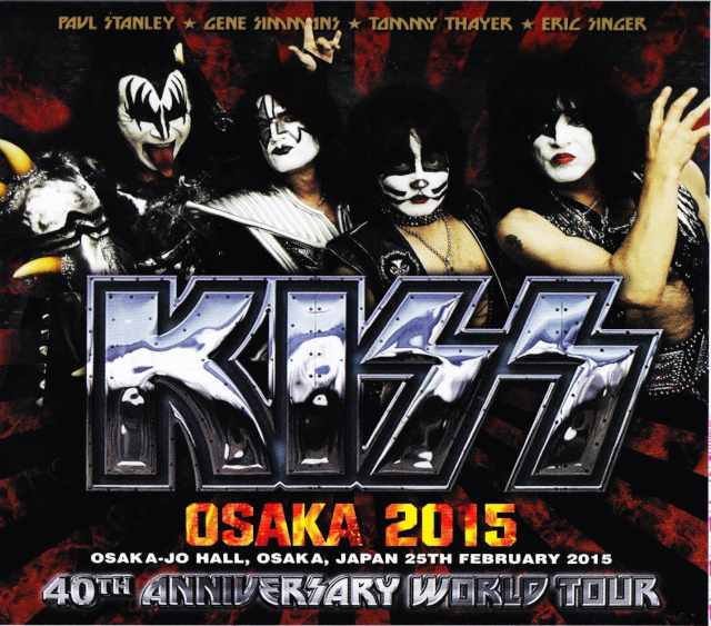 Kiss キッス/Osaka,Japan 2015 Truly Perfect Sound