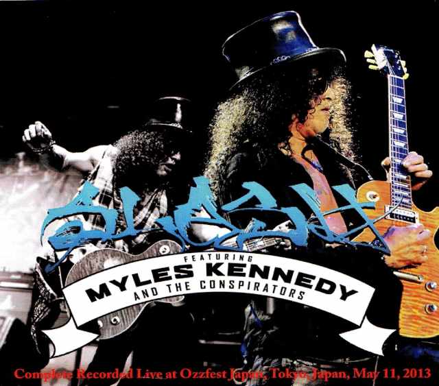 Slash,Myles Kennedy スラッシュ マイルス・ケネディ/Tokyo,Japan 2013