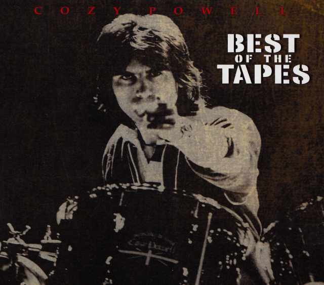 Cozy Powell コージー・パウエル/Ultimate Compilation of Cozy Tapes Tracks