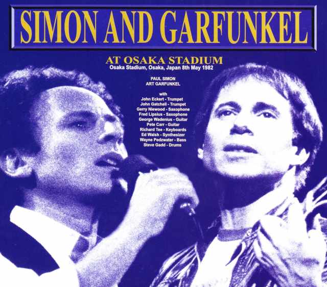Simon and Garfunkel サイモン・アンド・ガーファンクル/Osaka,Japan 1982