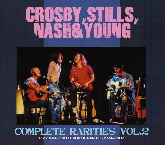CS,N & Y クロスビー・スティルス・ナッシュ・アンド・ヤング/Rarities 1974-2002