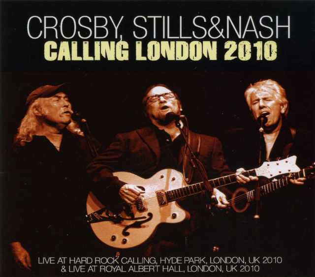 Crosby,Stills & Nash クロスビー・スティルス・アンド・ナッシュ/London,UK 2010