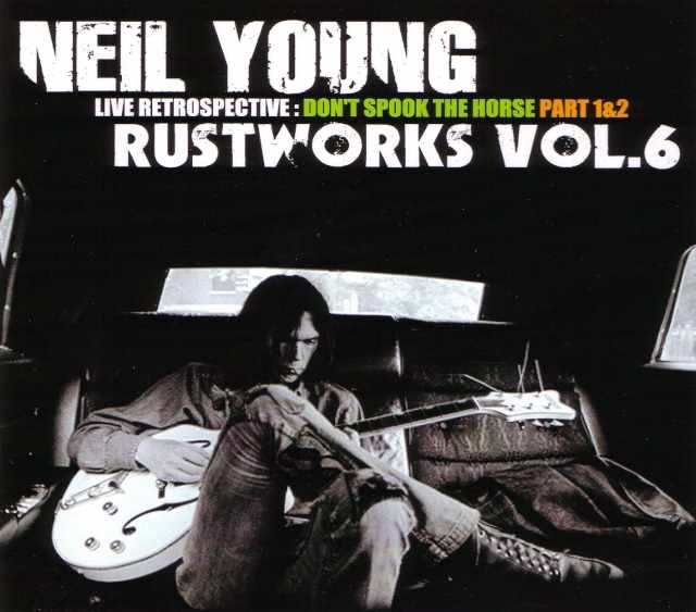 Neil Young ニール・ヤング/Live Retrospective Vol.6
