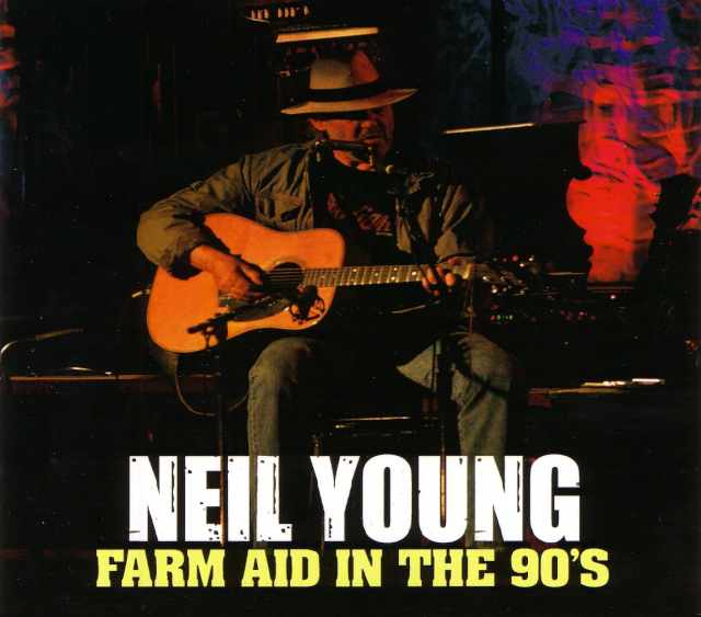 Neil Young ニール・ヤング/Farm Aid Performances 1990's