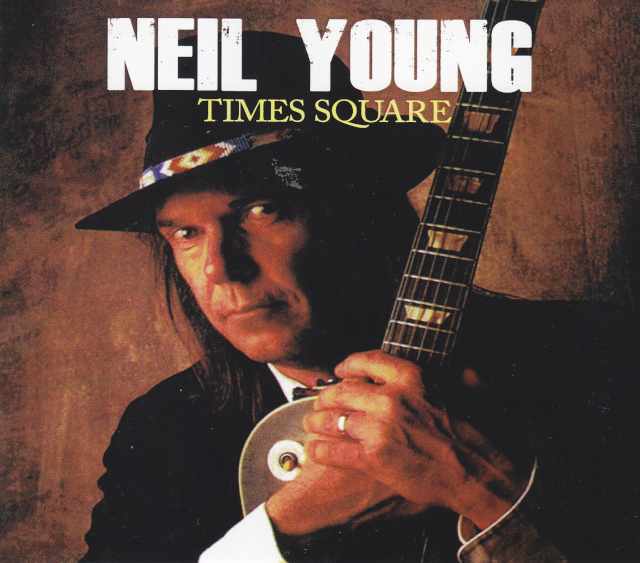 Neil Young ニール・ヤング/Times Square Unreleased 1988 & more