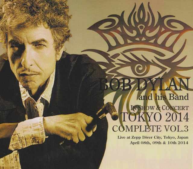 Bob Dylan ボブ・ディラン/Tokyo,Japan 2014 Complete Vol.3