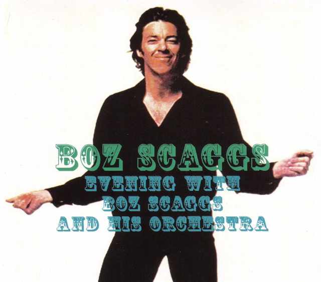 Boz Scaggs ボズ・スギャッグス/California,USA 1974