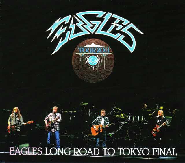 Eagles イーグルス/Tokyo,Japan 3.6.2011