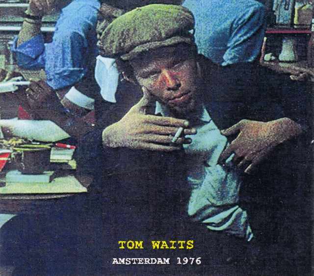 Tom Waits トム・ウェイツ/Netherlands 1976