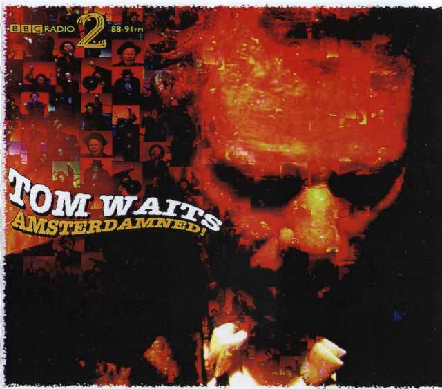 TOM WAITS トム・ウェイツ/AMSTERDAMNED!