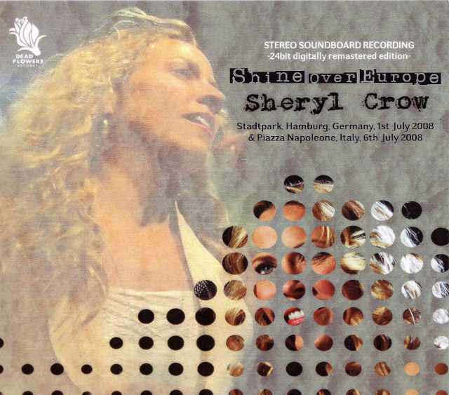 Sheryl Crow シェリル・クロウ/Germany 2008 & Italy 2008