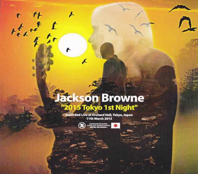 Jackson Browne ジャクソン・ブラウン/Tokyo,Japan 3.11.2015