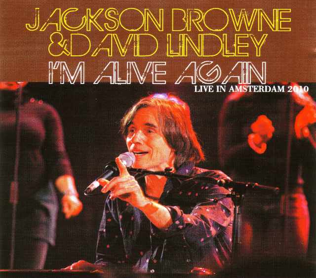 Jackson Browne,David Lindley ジャクソン・ブラウン/Netherlands 2010