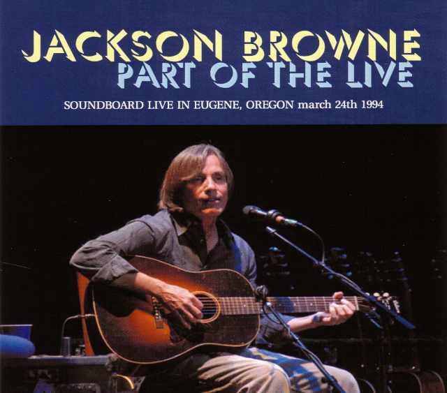 Jackson Browne ジャクソン・ブラウン/Oregon,USA 1994