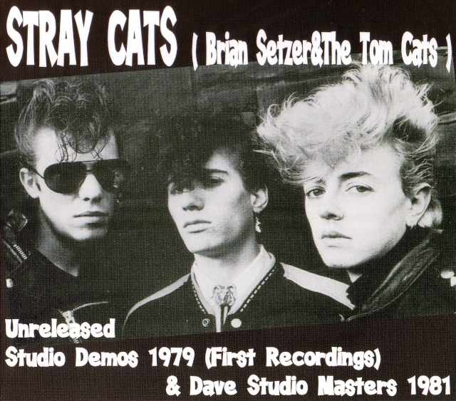Stray Cats ストレイ・キャッツ/Unreleased Studio Demo 1979 & more