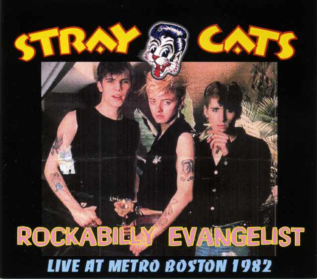 Stray Cats ストレイ・キャッツ/Boston,Massachusetts,USA 1982
