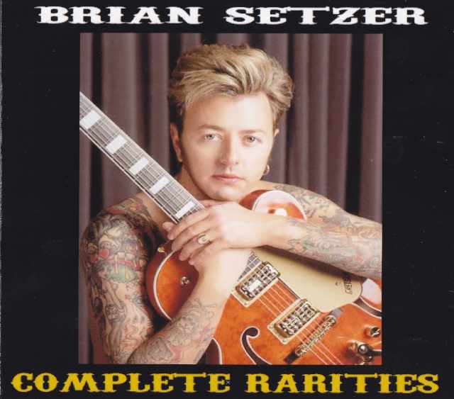 Brian Setzer ブライアン・セッツアー/Complete Rarities