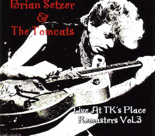 Braian Setzer & the Tomcats ブライアン・セッツアー/TK's Place 5.30.1980