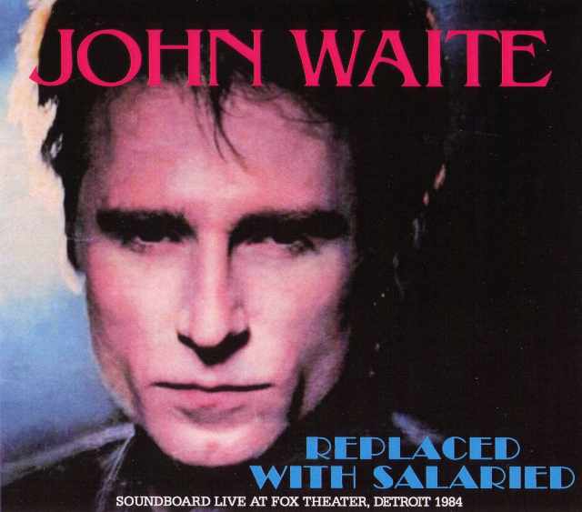 John Waite ジョン・ウェイト/Michigun,USA 1984