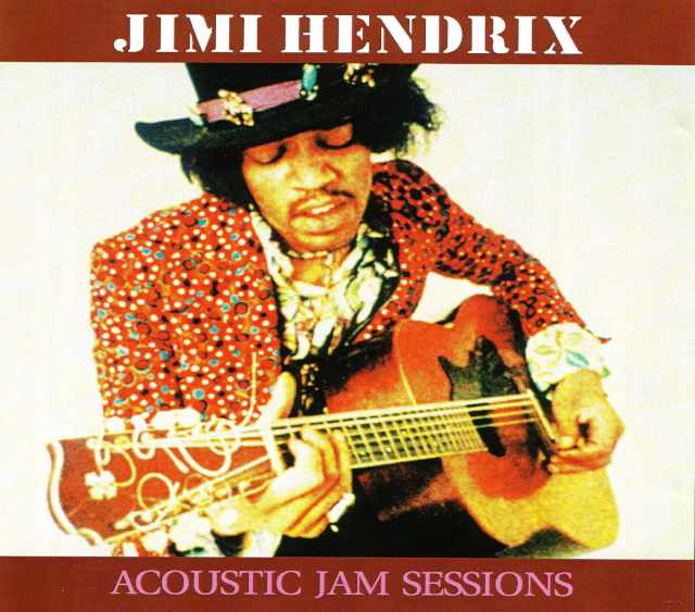 Jimi Hendrix ジミ・ヘンドリックス/Acoustic Jam Sessions