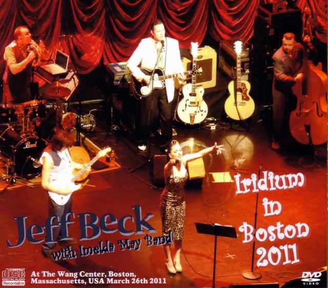 Jeff Beck Imelda May ジェフ・ベック,イメルダ・メイ/Massachusetts,USA 2011