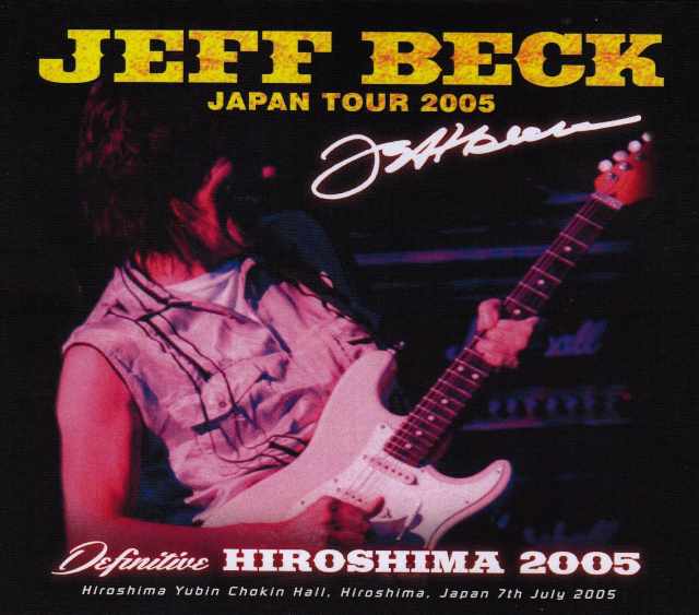 Jeff Beck ジェフ・ベック/Hiroshima,Japan 2005