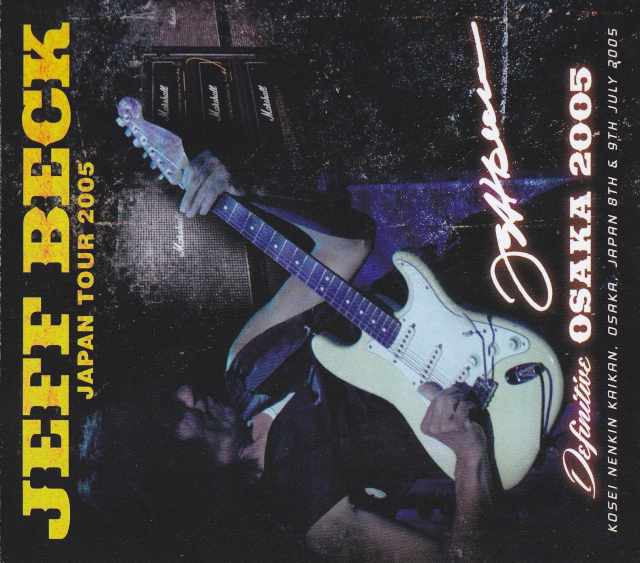 Jeff Beck ジェフ・ベック/Osaka,Japan 2005
