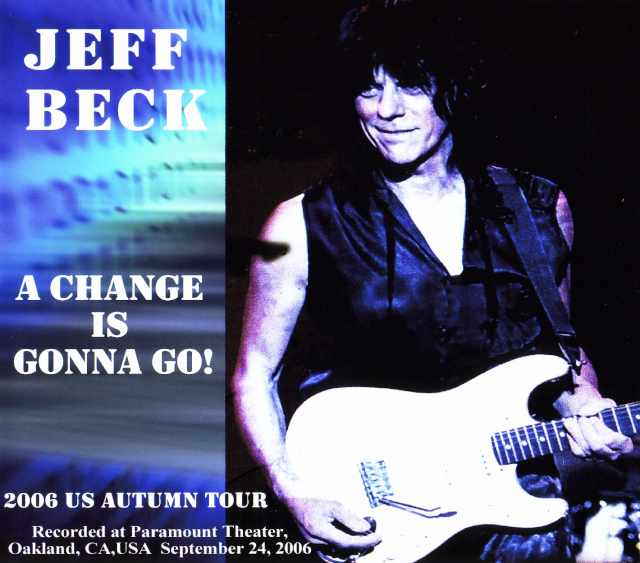 Jeff Beck ジェフ・ベック/California,USA 2006